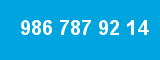 986 787 92 14